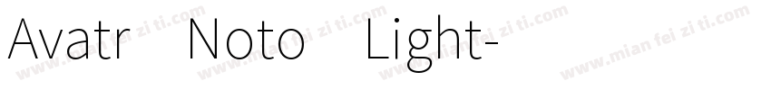 Avatr Noto Light字体转换